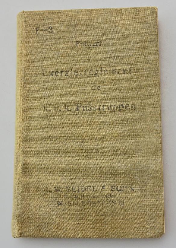 EYERZIERREGLEMENT  FÜR DIE KUK  FUSSTRUPPEN 1911