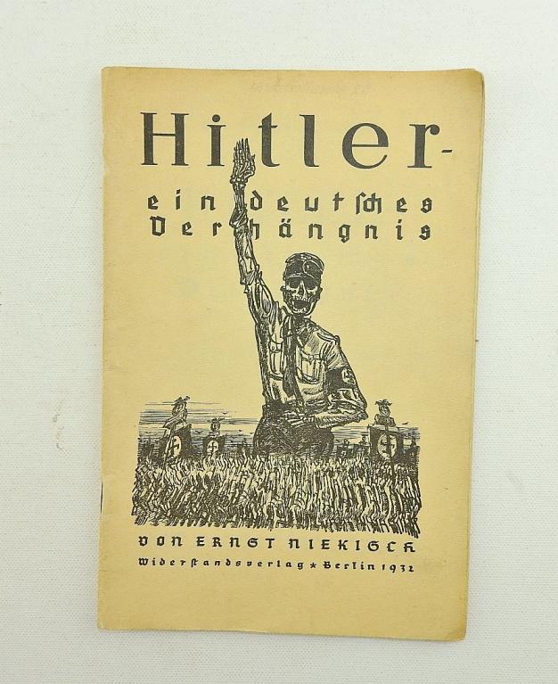 ANTI HITLER PROPAGANDA SCHRIFT HITLER EIN DEUTSCHES VERHÄNGNIS WIDERSTANDSVERLAG BERLIN 1932