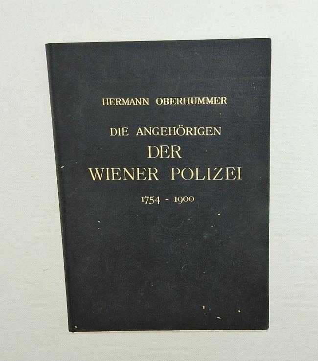 DIE ANGEHÖRIGEN DER WIENER POLIZEI 1754-1900 H OBERHUMMER 1939