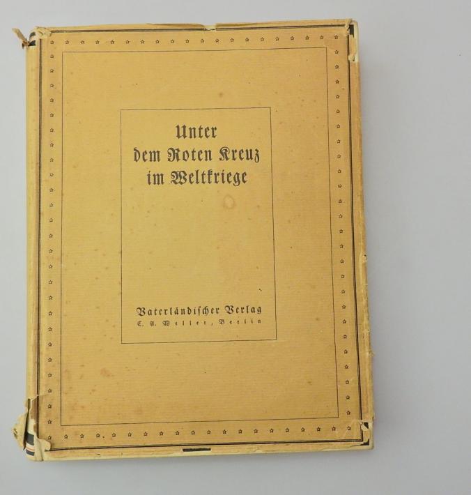 Unter dem Roten Kreuz im Weltkriege Photobuch 1934