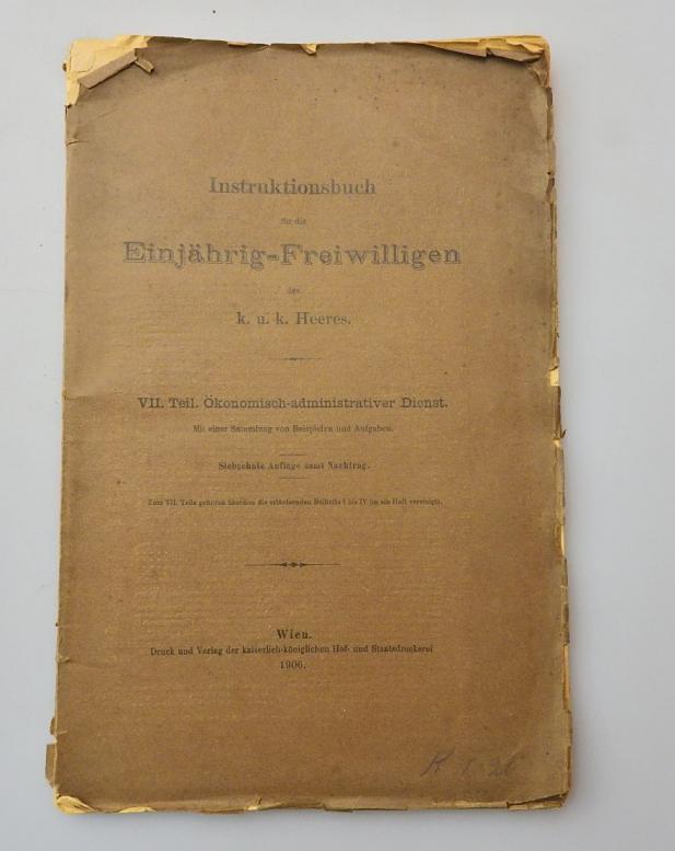 KuK VORSCHRIFT FÜR EINJÄHRIG FREIWILLIGE ÖKONOMISCH ADMINISTRATIVER DIENST 1906