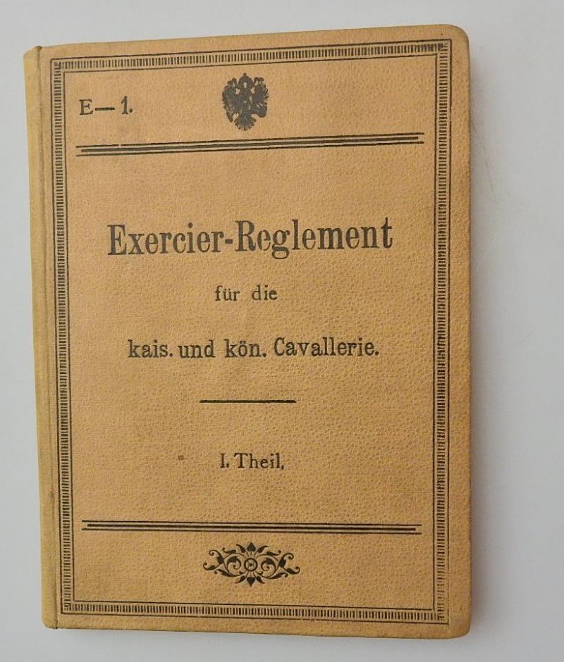 EXERCIER REGLEMENT FÜR DIE KAIS UND KÖN CAVALLERIE TEIL  1 1898