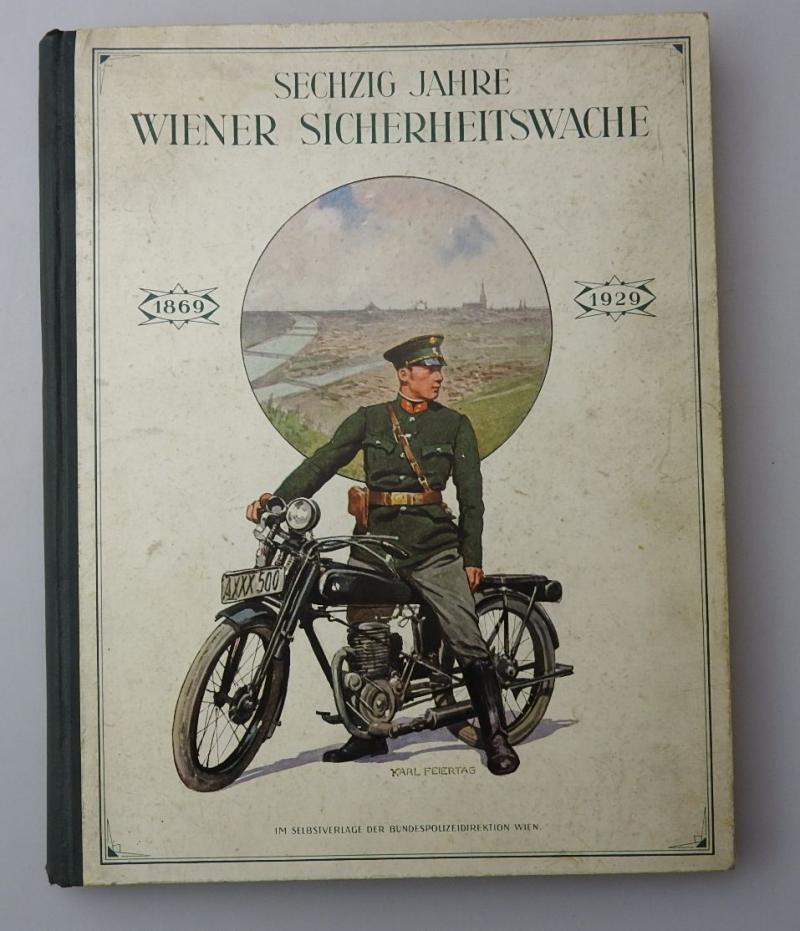 BUCH SECHZIG JAHRE WIENER SICHERHEITSWACHE 1869 - 1929